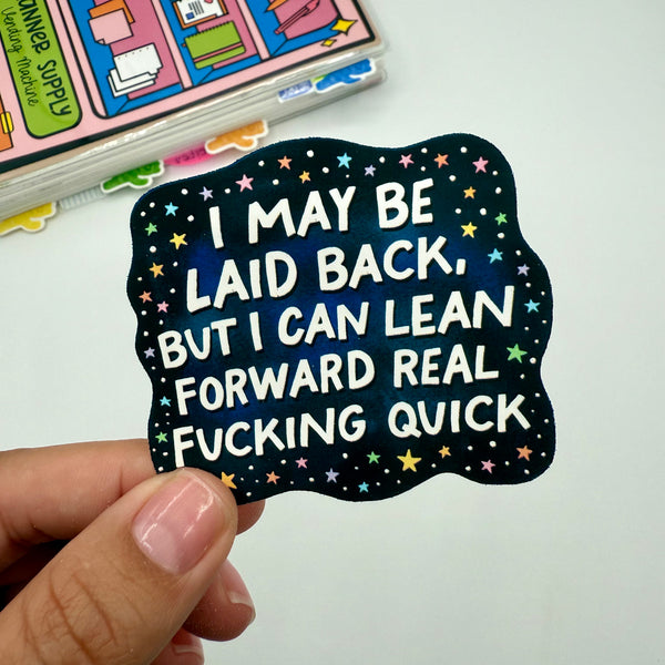 I May Be Laid Back Stickers