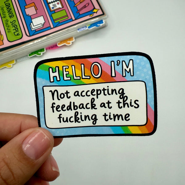 Hello I'm Not Accepting Feedback Stickers