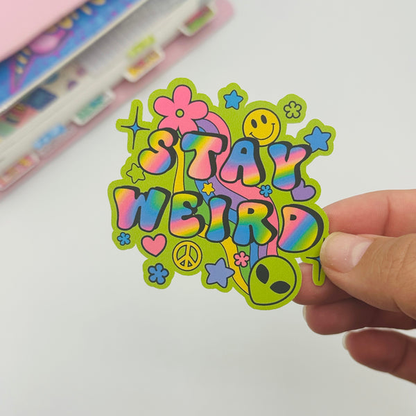 Stay Weird Vinyl Stickers