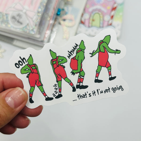 That's It, I'm Not Going Vinyl Stickers