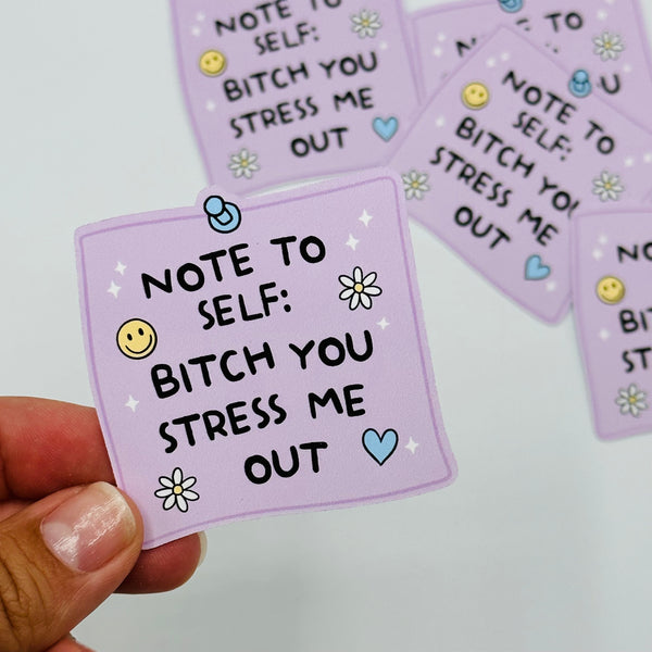You Stress Me Out Vinyl Stickers