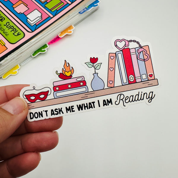 Don't Ask What I'm Reading Bookshelf Vinyl Stickers