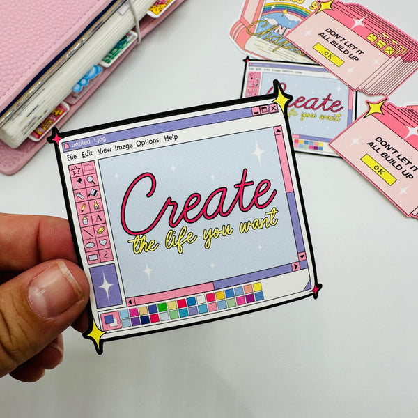 Create the Life You Want Vinyl Stickers