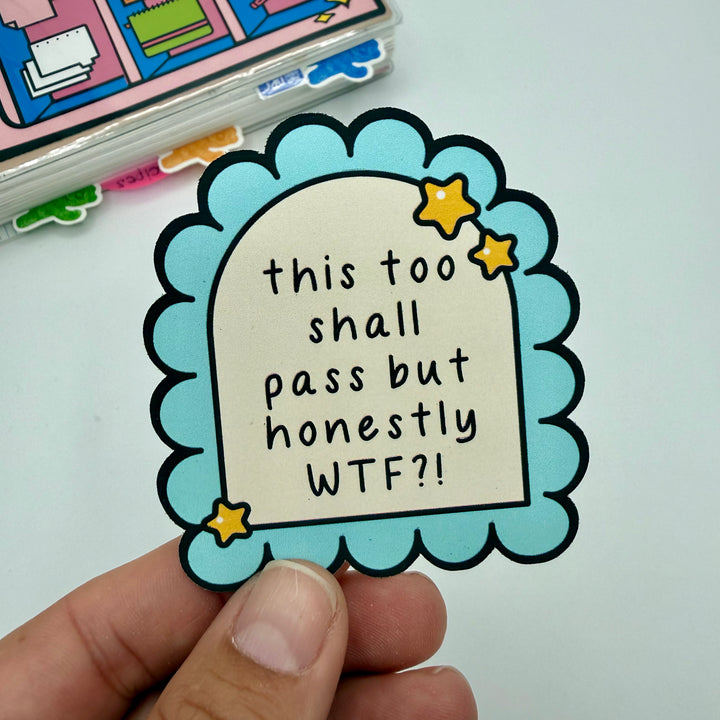 This Too Shall Pass Stickers – TypeAforAlexa