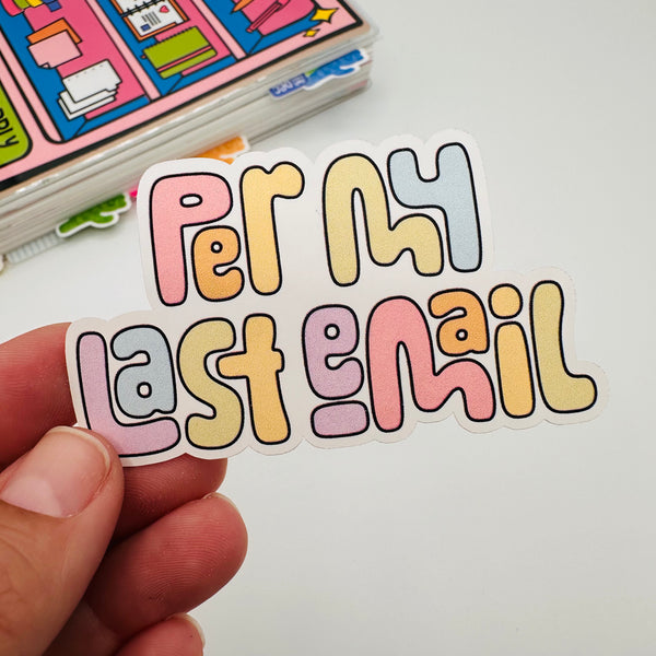 Colorful Per My Last Email Vinyl Stickers