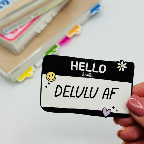 Delulu AF Vinyl Stickers