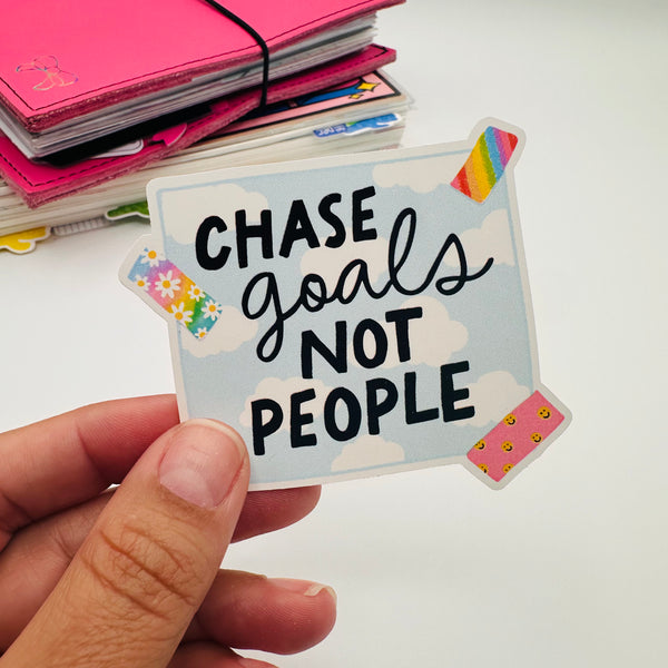 Chase Goals Not People Stickers