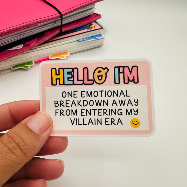 One Emotional Breakdown Away Stickers