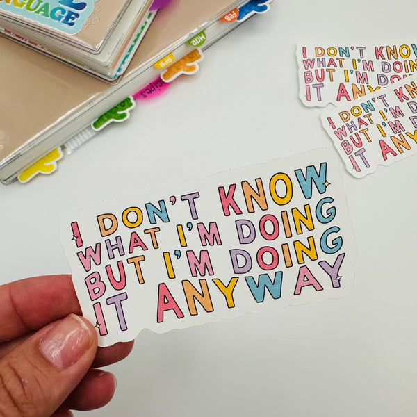 Doing It Anyway Vinyl Sticker