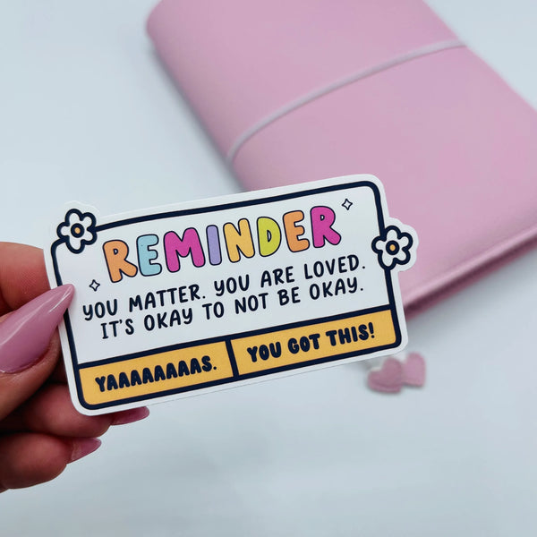 Reminder: You Matter Vinyl Sticker